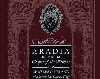 Aradia or The Gospel of the Witches Book witchcraft Italian witch craft and sorcery pagan wicca wiccan folk lore magical practices magickal
