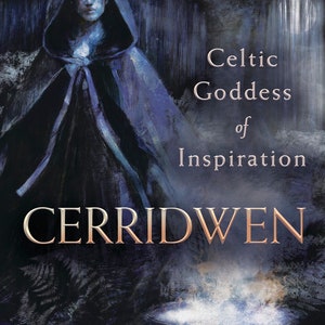 Cerridwen Book Celtic Goddess of Inspiration Magick witch craft witchcraft wicca wiccan pagan Druid Magic heathenry paganism altars sigils