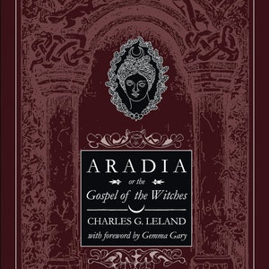 Aradia or The Gospel of the Witches Book witchcraft Italian witch craft and sorcery pagan wicca wiccan folk lore magical practices magickal