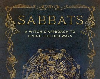 Sabbats A Witch&#39;s Approach to Living the Old Ways Book Guide to Ritual Construction Of Handicrafts Crafts Lore Witchcraft Wheel of the Year