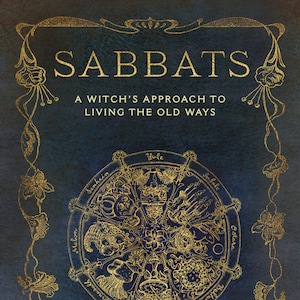Sabbats A Witch&#39;s Approach to Living the Old Ways Book Guide to Ritual Construction Of Handicrafts Crafts Lore Witchcraft Wheel of the Year