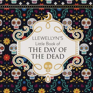 Little Book Of The Day Of The Dead Día de los Muertos History Lore Mythology magick magic witch craft witchcraft pagan wicca hardcover
