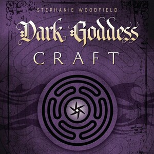 Dark Goddess Craft Book Journey Through The Heart Of Transformation witch craft witchcraft wicca wiccan pagan druid Celtic magic magick