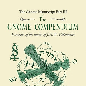 The Gnome Compendium Book Gnome Manuscript III Witchcraft Magic magick witch craft pagan fairy faery gnomes troll trolls J.H.W. Eldermans