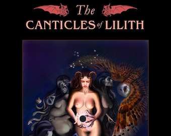Canticles of Lilith Book Lore Magic & History of Lillith Witchcraft Magick Witch Craft pagan seasons celtic druid heathenry wicca wiccan