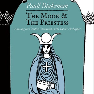 La Luna y la Sacerdotisa Libro de TAPA DURA Accediendo al Inconsciente Creativo con los Arquetipos del Tarot brujería magia magia pagana tarot