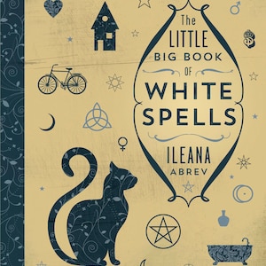 The Little Big Book of White Spells Hardcover Book by Ileana Abrev magick magic witch craft witchcraft pagan