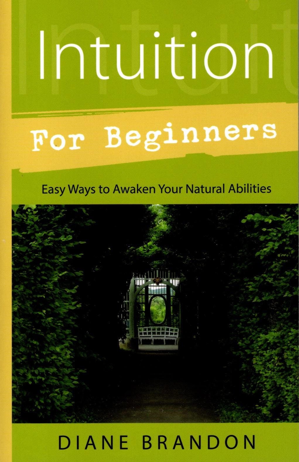 Intuition for Beginners Book Easy Ways To Awaken Your Natural Abilities Witch Craft witchcraft magic magick wicca wiccan ESP sixth sense