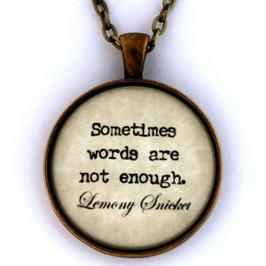 A volte le parole non bastano Lemony Snicket Serie di sfortunati eventi Libro letterario Citazione Ciondolo Collana Portachiavi Letteratura Gioielli