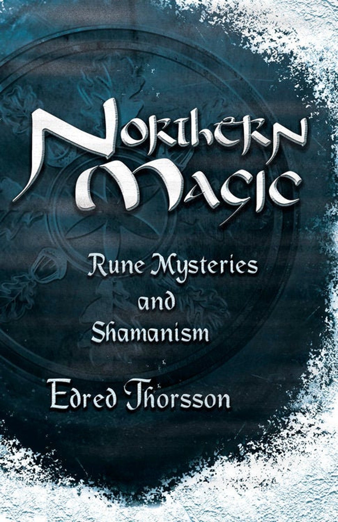 Northern Magic Book Witchcraft Runic Mysteries & Shamanism Pagan Magick ...