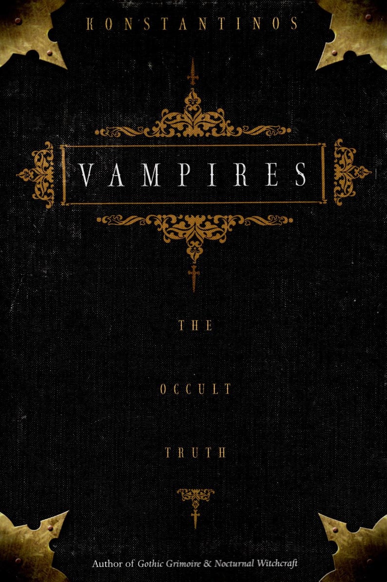 Pode incluir: Capa de livro com fundo preto e detalhes dourados. O t&iacute;tulo "Vampires: The Occult Truth" est&aacute; escrito em letras douradas. O nome do autor, "Konstantinos", est&aacute; escrito em letras douradas na parte superior da capa. O livro trata sobre vampiros e o oculto.