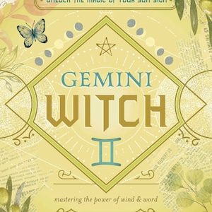May include: A yellow and green book cover with the title "Gemini Witch" and the Roman numeral "II" in blue. The cover features a star, a butterfly, and a green olive branch. The text "Unlock the magic of your sun sign" is at the top of the cover. The text "mastering the power of wind & word" is at the bottom of the cover. The authors' names are listed below: "Ivo Dominguez Jr. Laura Tempest Zakroff."