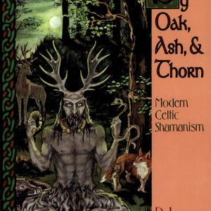 Por Oak Ash & Thorn Livro Moderno Celta Xamanismo bruxaria bruxaria wicca wiccan pagão druida magia magia Irlandesa Antiga Religião mágica