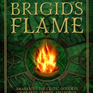 Cuidando la llama de Brígida Libro Diosa celta del hogar Templo Forja Brujería brujería magia wicca wiccan pagano pagano Santa Brígida druida