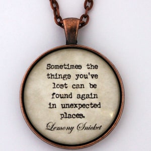 A volte le cose che hai perso possono essere trovati di nuovo in luoghi inaspettati Lemony Snicket serie di sfortunati eventi citazione collana a sospensione