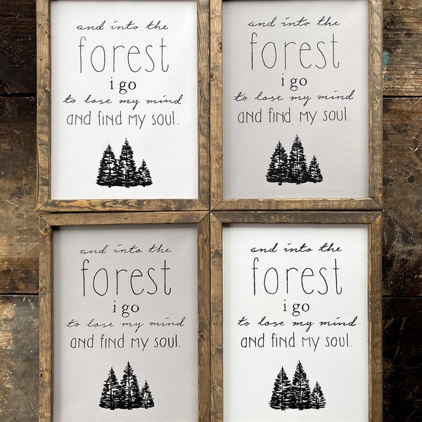 Custom framed quote wall art.  'And into the forest i go to lose my mind and find my soul'.  John muir quote.  Forest quote painting.
