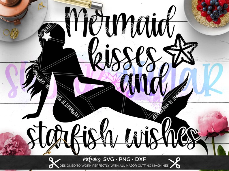 Free Free 286 Mermaid Kisses Starfish Wishes Svg SVG PNG EPS DXF File