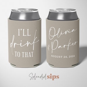 I'll Drink To That - Custom Wedding Can Coolers, Wedding Favors, Beverage Insulators, Beer Holder, Beer Cooler