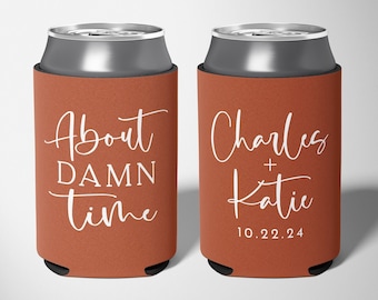 About Damn Time - Custom Wedding Can Coolers, Wedding Favors, Beverage Insulators, Beer Holder, Beer Cooler