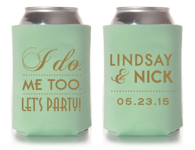 I do. Me too. Let's Party Custom Wedding Can Coolers | Etsy