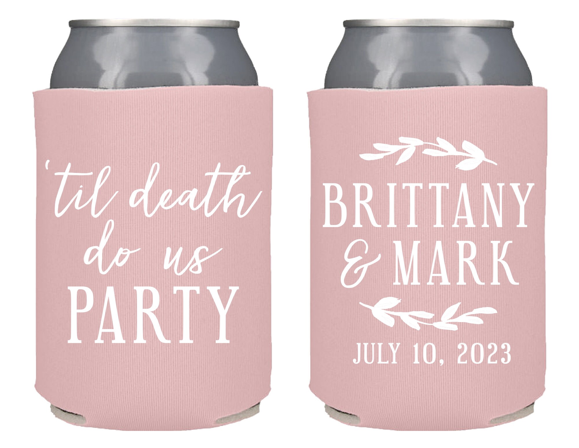 Death do us  part Wedding Koozies 3072 1 to 300 Personalized can party favors 