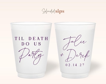 Custom Wedding Frosted Cups - Personalized for Weddings, Showers and Parties - Til Death Do Us Party