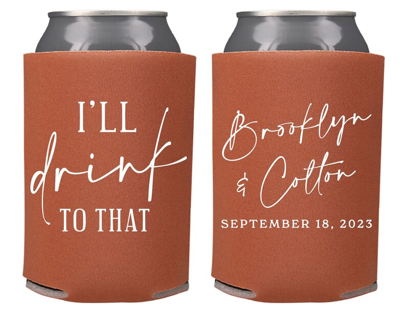I'll Drink to That Custom Wedding Can Coolers Wedding Etsy