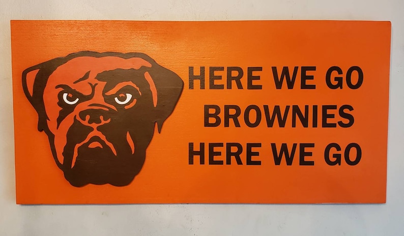 Cleveland Browns Here We Go Brownies Dawg Pound Wood Sign | Etsy