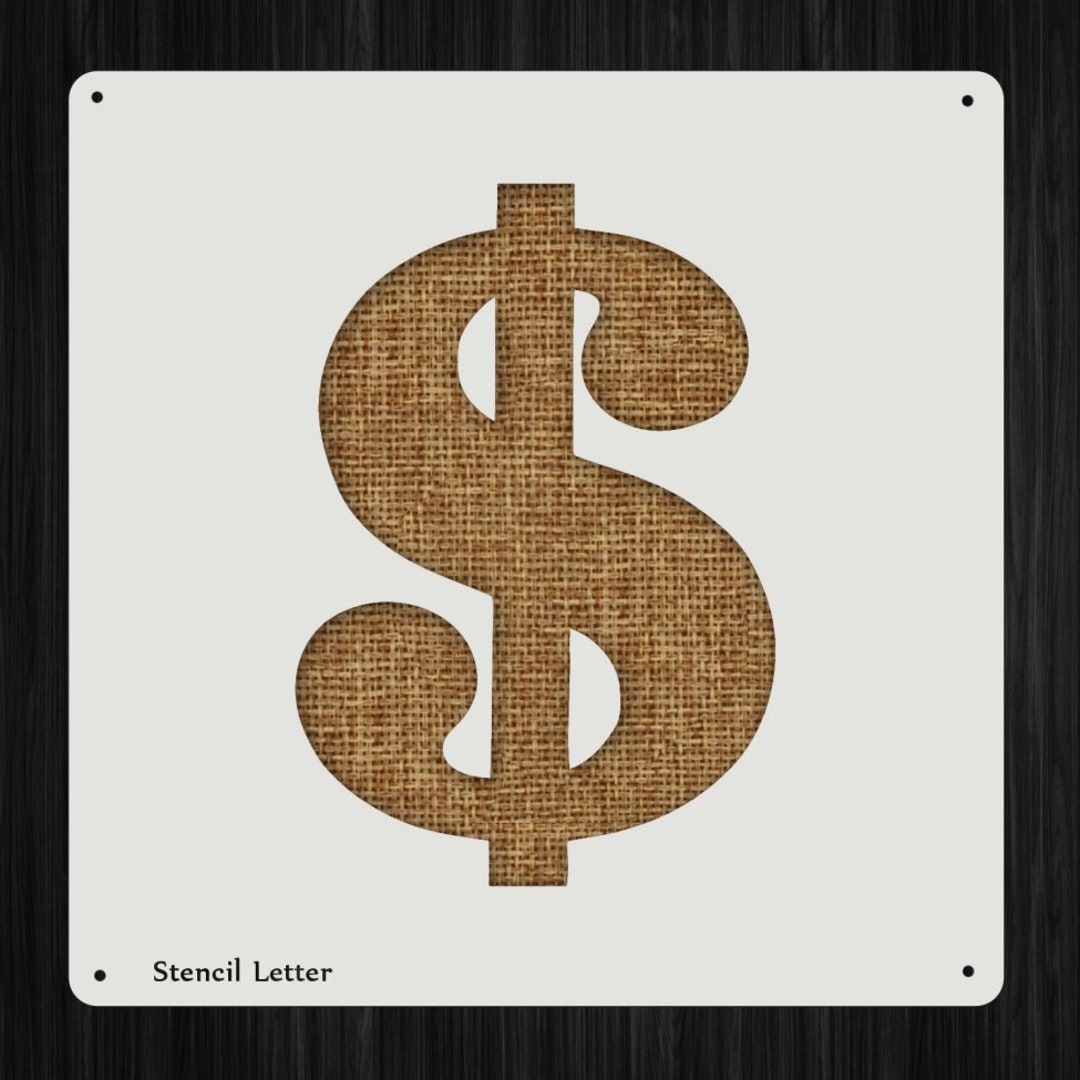 Money Dollar Sign Style 854, DIY Plastic Stencil Acrylic Mylar Reusable
