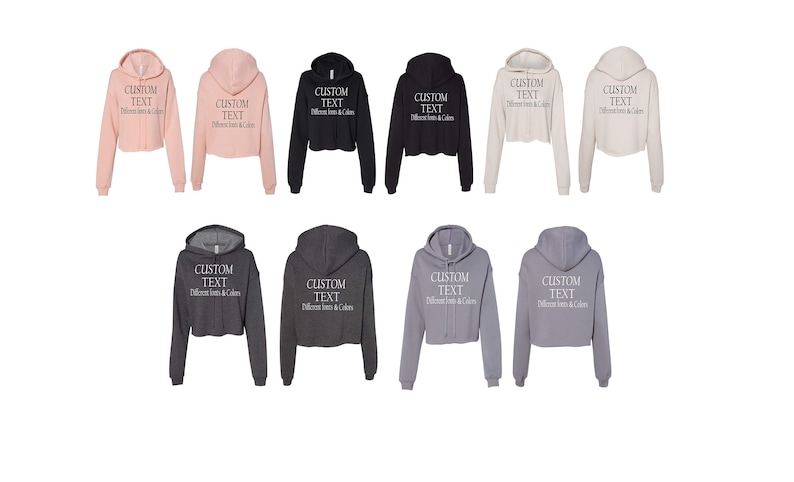 May include: A set of ten cropped hoodies in various colors, including pink, black, grey, and white. Each hoodie features a white text design that reads "CUSTOM TEXT" with the words "Different fonts & colors" underneath.