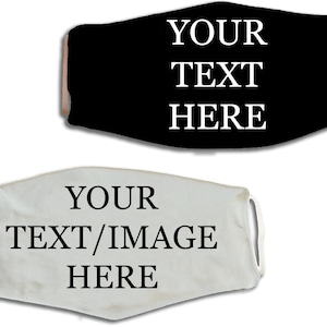 Custom Face Mask: Personalized Text/Image, USA Made, Reusable