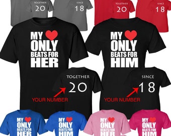 My Heart Only Beats for Him Her Matching Shirts Boyfriend Girlfriend  Customized  Together Since Year on Back Comes as a Set (2 shirts)