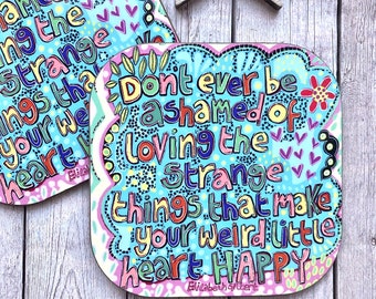 Weird Quote Coaster: Elizabeth Gilbert, Unique Inspirational Gift