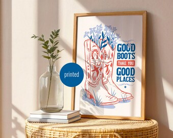 Ilustración “Las buenas botas te llevan a buenos lugares” — Póster de vaquero con botas de vaquero, arte de pared del oeste