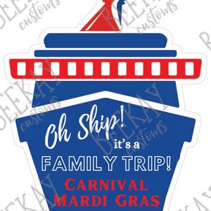 Op de afbeelding: Een blauwe en rode cruise-schip illustratie met de tekst "Oh Ship! It's a Family Trip! Carnival Mardi Gras 01/25/25-02/01/2025"