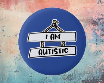 I Have Autism/I Am Autistic, autistic badge, autism, hidden disability, hidden disability badge, neurodivergent, autism badge