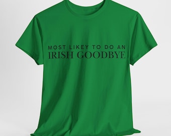 Irish Goodbye St Patrick's Day T-Shirt, Lucky Shamrock Tee