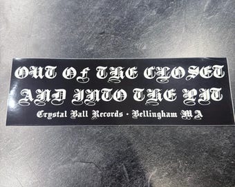 out of the closet and into the pit gothic metal pride bumper sticker
