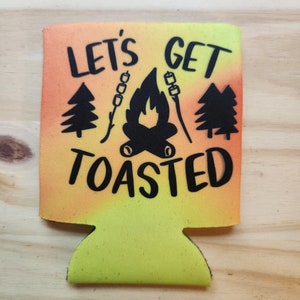Let&#39;s Get Toasted - Cozie, Can Cooler, Beer Holder, Party Favors