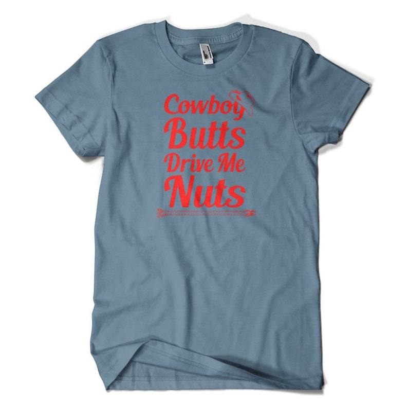 Cowboy Butts Drive Me Nuts Funny Tshirt Ranch Horses Rodeo - Etsy