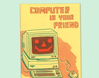 Computer Is Your Friend risograph comic zine