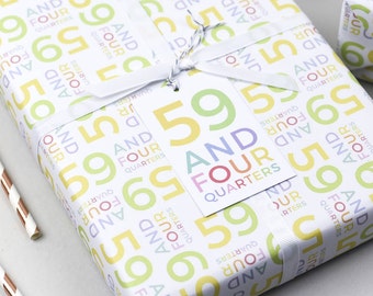 60th Birthday Wrapping Paper - 59 And Four Quarters