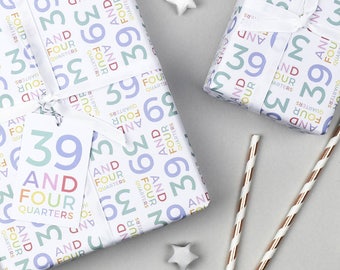 Papier cadeau 40e anniversaire - 39 ans et quatre quarts