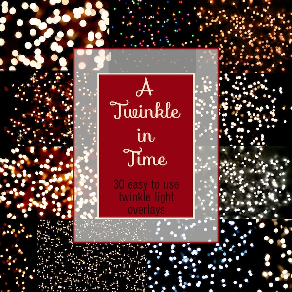 A Twinkle in Time Twinkle light Digital Overlays for Photoshop and PSE BOKEH Christmas Holiday Party Wedding Sparkle background scrapbook