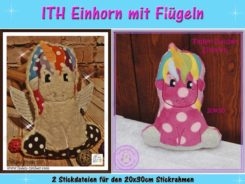 May include: Two plush unicorn designs. One is white with a colorful mane and wings, the other is pink with white polka dots. Both have a horn and are labeled "ITH Einhorn mit Fl&uuml;geln" and "Faden-Zauber Einhorn". The size is 20x30 cm.