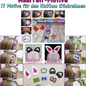 Puede incluir: Una colecci&oacute;n de accesorios para el cabello bordados, incluyendo diademas con lazos, coronas y orejas de animales. La imagen tambi&eacute;n presenta texto en alem&aacute;n, anunciando "17 Motive f&uuml;r den 10x10cm Stickrahmen" y el sitio web "Faden-Zauber.com".