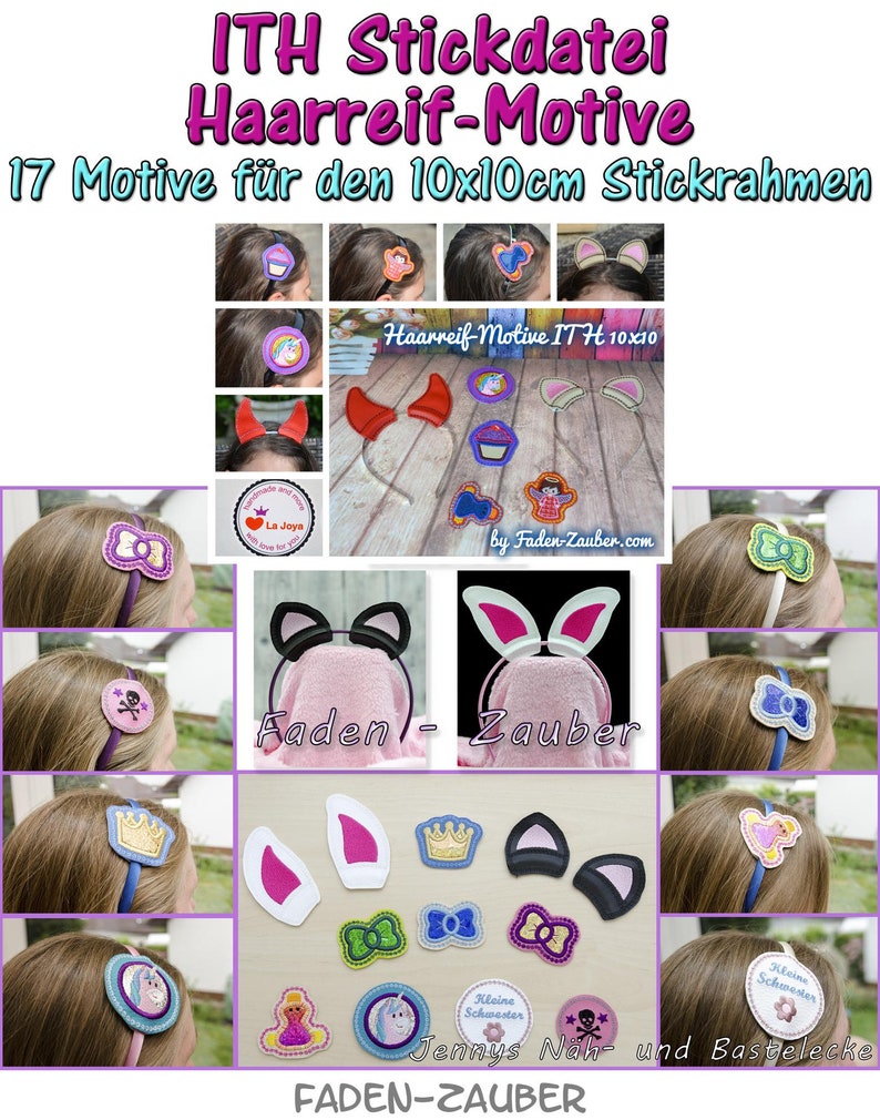 Puede incluir: Una colecci&oacute;n de accesorios para el cabello bordados, incluyendo diademas con lazos, coronas y orejas de animales. La imagen tambi&eacute;n presenta texto en alem&aacute;n, anunciando "17 Motive f&uuml;r den 10x10cm Stickrahmen" y el sitio web "Faden-Zauber.com".