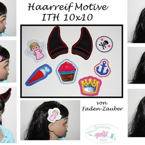 Puede incluir: Colecci&oacute;n de accesorios para el cabello bordados, incluyendo diademas y pinzas. Los dise&ntilde;os incluyen una ancla, una magdalena, una corona, cuernos de diablo, una calavera, una zanahoria y un &aacute;ngel. El texto "Haarreif Motive ITH 10x10" es visible.