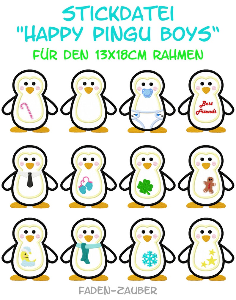 May include: A collection of twelve cartoon penguin designs with various accessories and embellishments. Each penguin is white with black wings and a yellow beak and feet. The text "HAPPY PINGU BOYS" and "F&Uuml;R DEN 13X18CM RAHMEN" is visible.