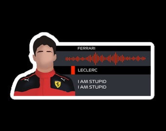 Naklejka Charles LeClerc Jestem Głupi Rozmowa Radiowa | Formuła 1 Ferrari Naklejka rysowana ręcznie